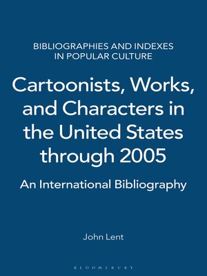 cover image of Cartoonists, Works, and Characters in the United States through 2005